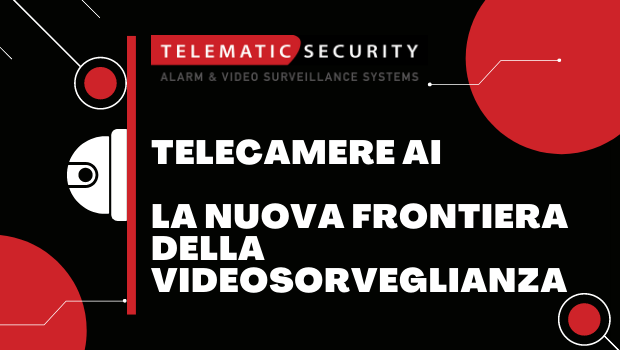 Telecamere AI – La nuova frontiera della videosorveglianza aziendale