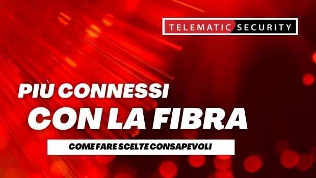 Più connessi con la fibra